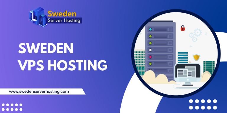 Give Your Website a New Life with Our Sweden VPS Hosting