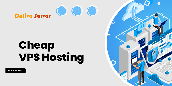 Perform the best hosting website along Cheap VPS Hosting – Onlive Server