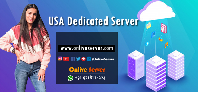 Accelerate Your Online Activities With USA Dedicated Server Hosting