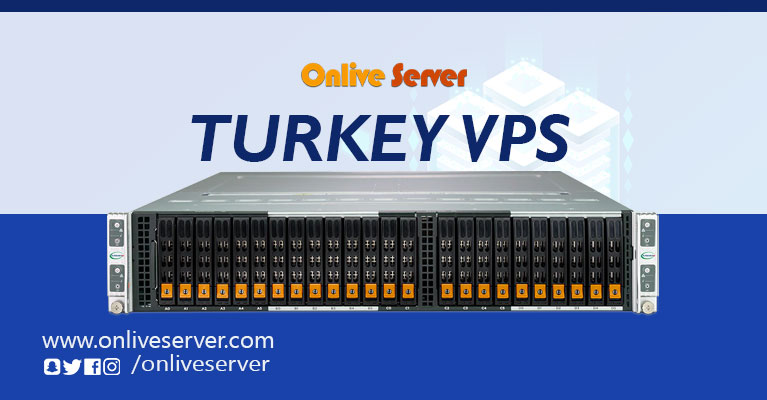 Get Features Rich Turkey VPS Hosting Plans at Low Price-Onlive Server