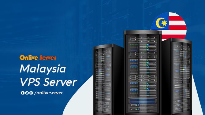 Improve Your Malaysia VPS Server- Onlive Server