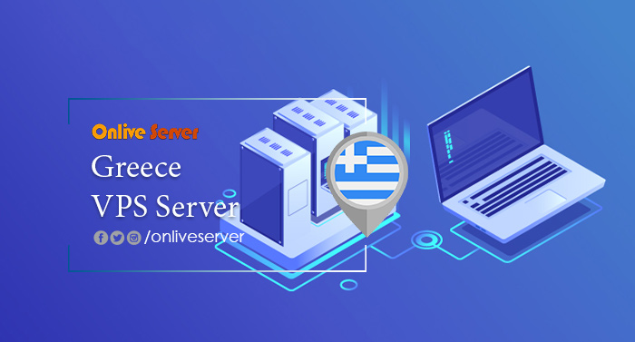 Fulfill Your Business Needs with Greece VPS Server -Onlive Server