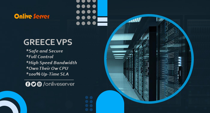 Fulfill Your Business Needs with Greece VPS Server- Onlive Server