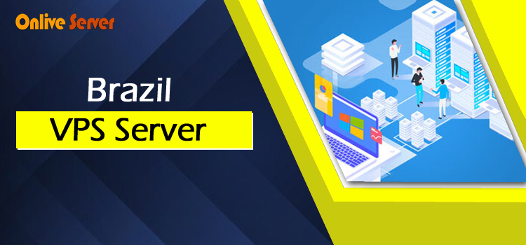 Get Top-Notch Performance & Reliability with Brazil VPS Server – Onlive Server
