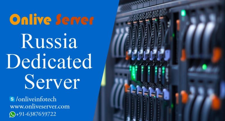 Reasons To Consider Russia Dedicated Server Plans: Onlive Server