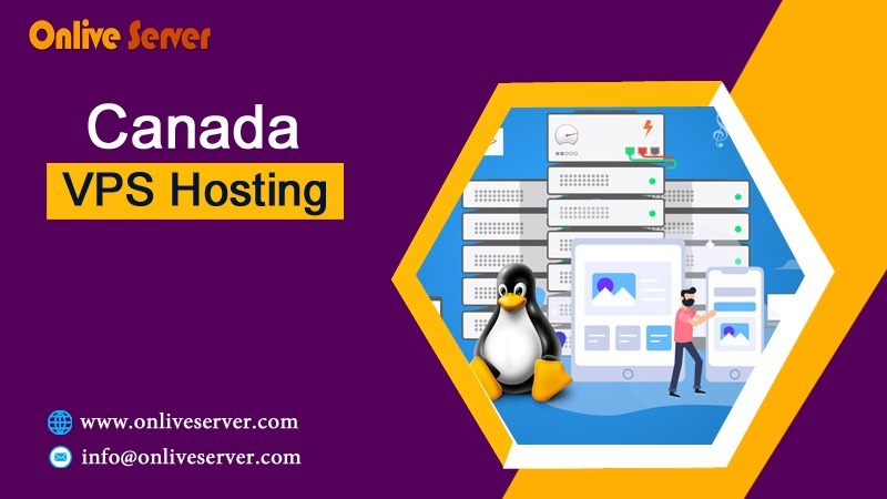 OnliveServer Canada VPS Hosting: The Ideal Choice for High-Performance, Secure, and Scalable Hosting