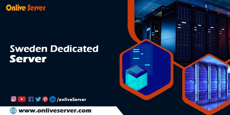 Sweden Dedicated Server Solutions for Business Growth | OnliveServer