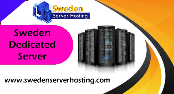Optimized Sweden Dedicated Server for Optimal Performance
