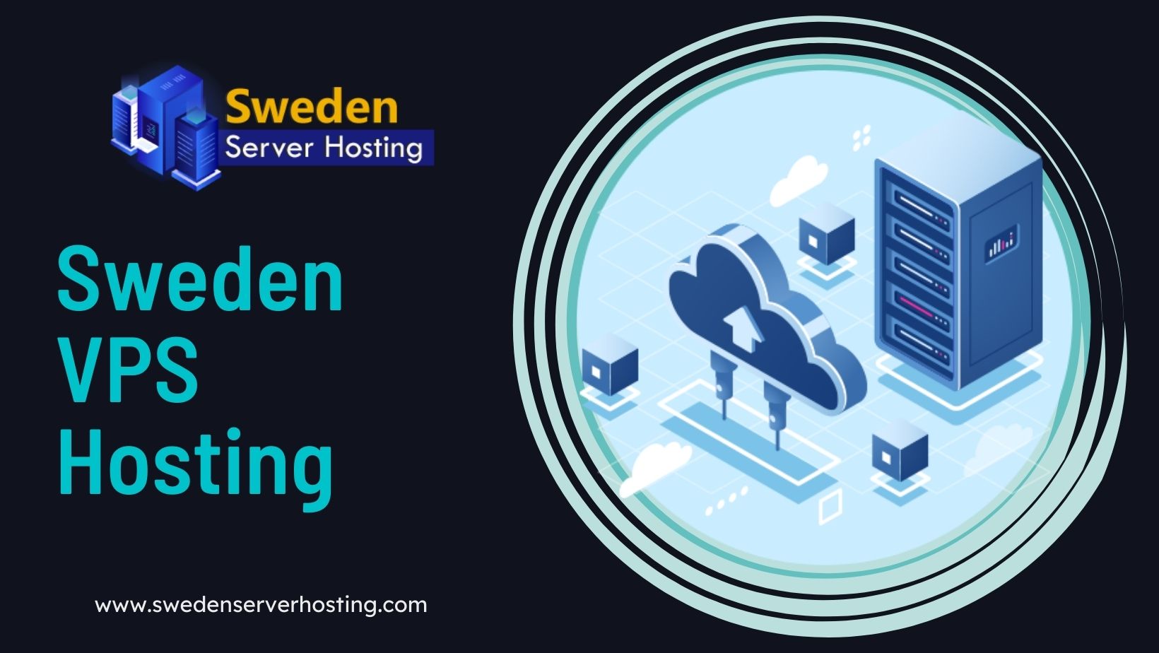 Sweden VPS Hosting from Sweden Server Hosting – The Right Choice for Your Business