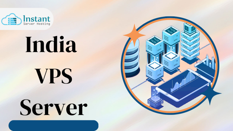 India VPS Server to grow your business Via Instant Server Hosting