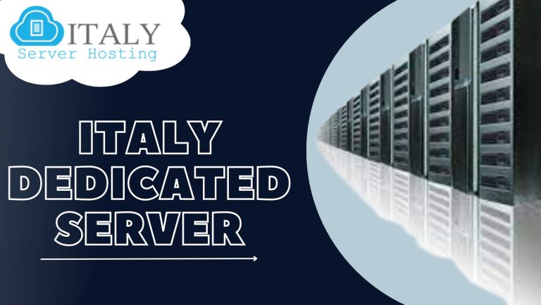 Italy Dedicated Server Offer the Best Value for Your Money