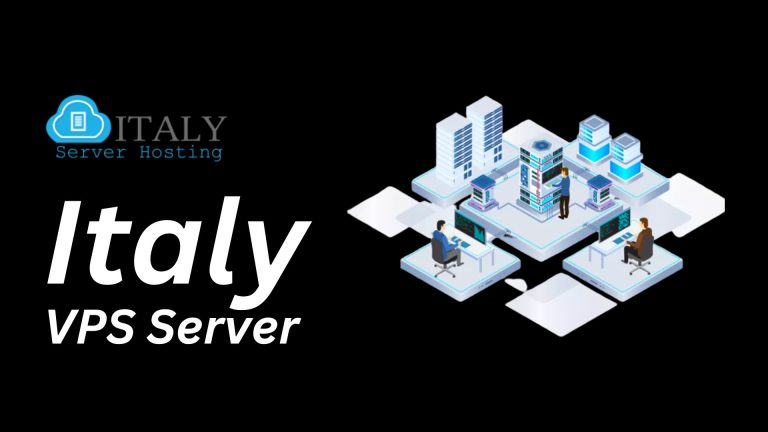 Startup Your Business with Italy VPS Server Hosting Solutions