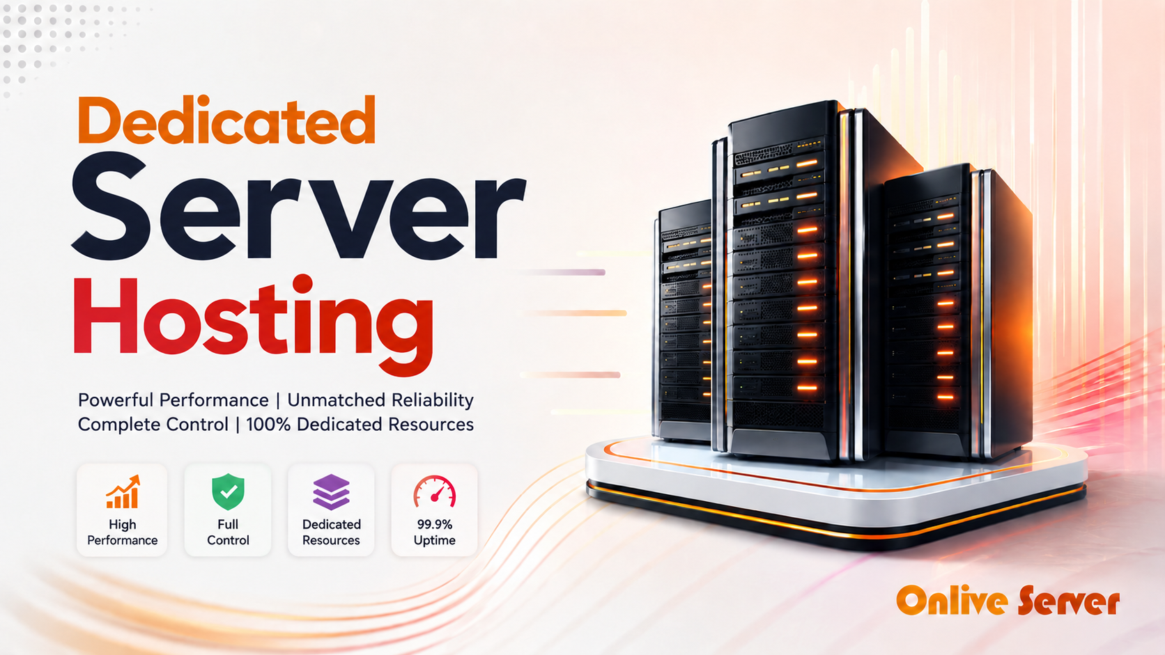 Many Advantage to Choose Dedicated Server Hosting by OnliveInfotech