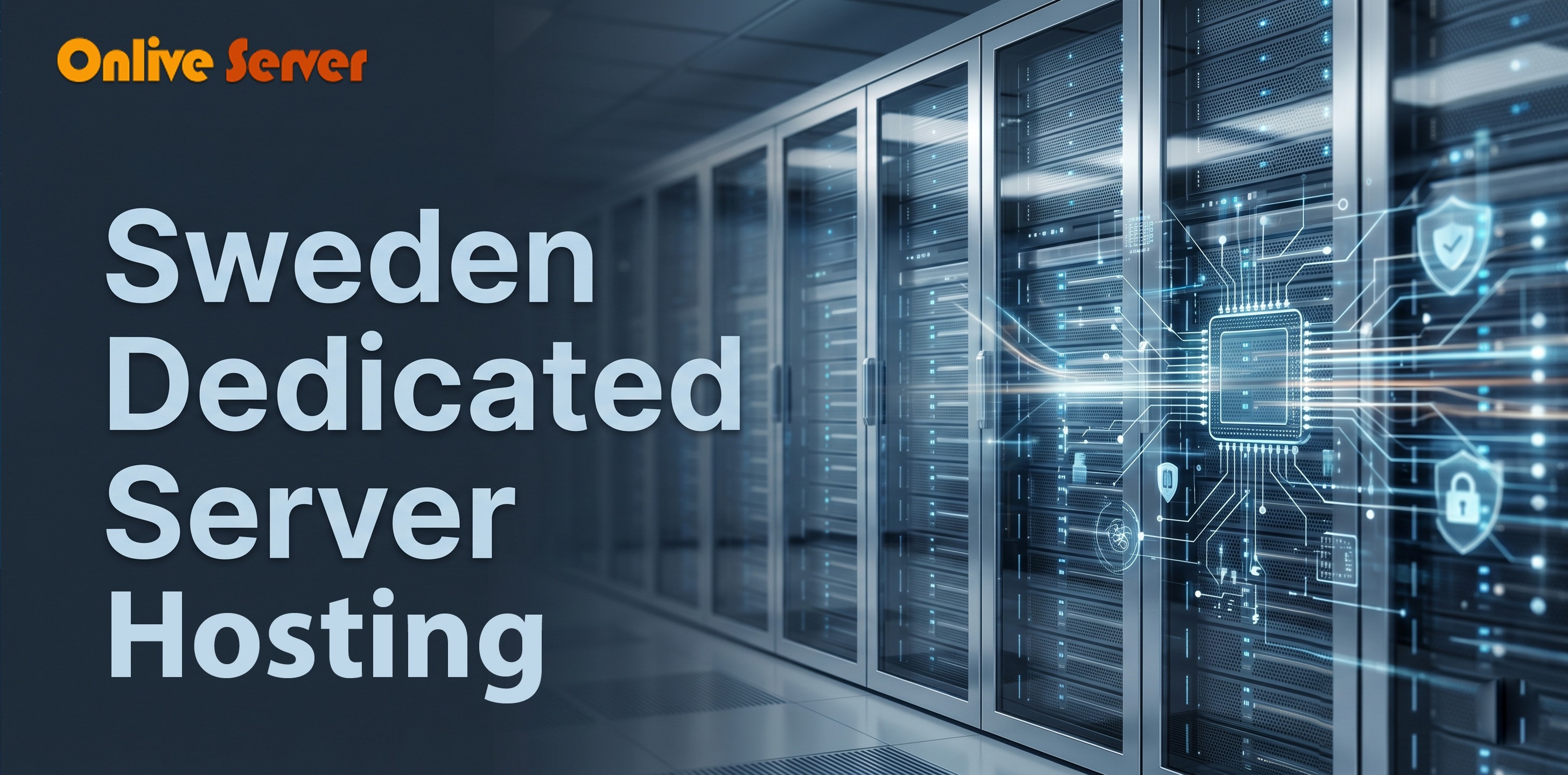 Sweden Dedicated Server Hosting: Speed & Compliance