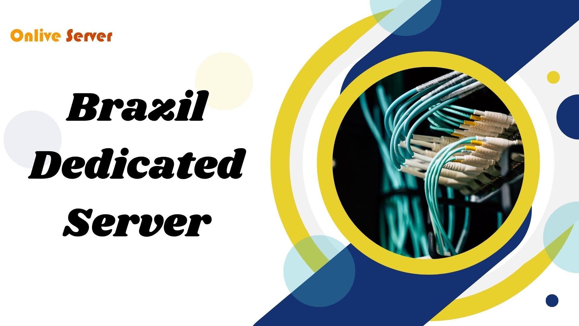 Powerful Brazil Dedicated Server Hosting by OnliveServer for High-Traffic Business Websites