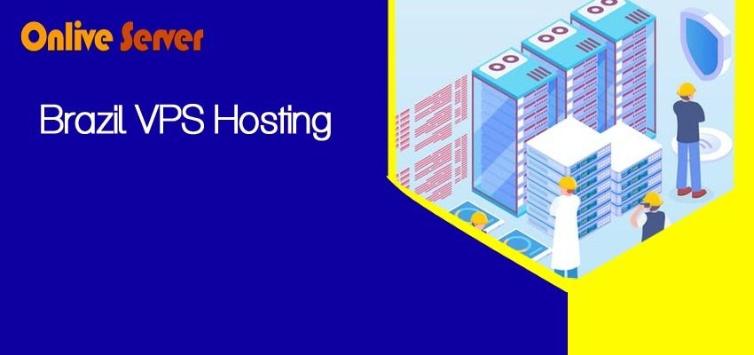 Experience Unmatched Performance with Brazil VPS Hosting by OnliveServer