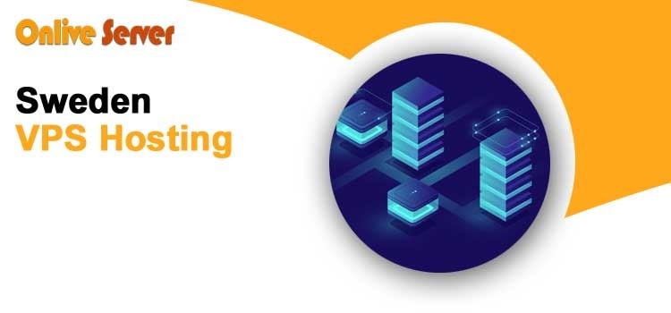 Affordable and Reliable Sweden VPS Hosting by OnliveServer for Better Online Performance