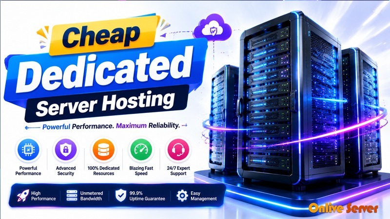 Affordable Hosting Solutions: Purchase Cheap Dedicated Server Hosting from OnliveServer
