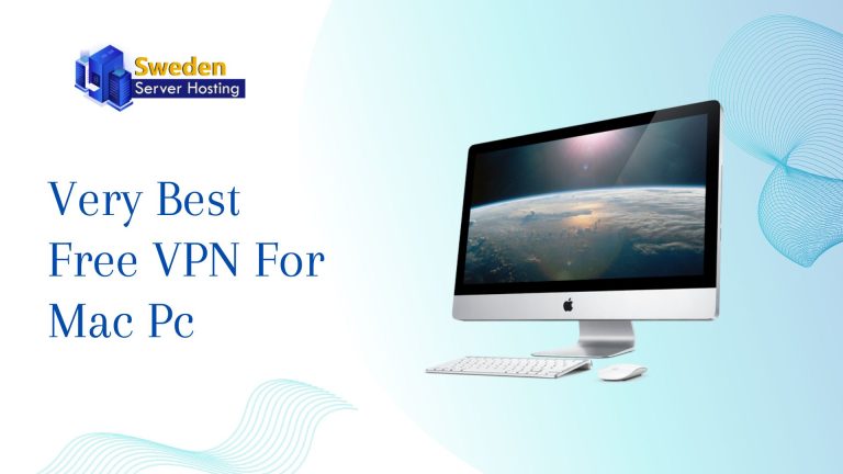 The Very Best Free VPN For Mac PC: Your Ultimate Guide