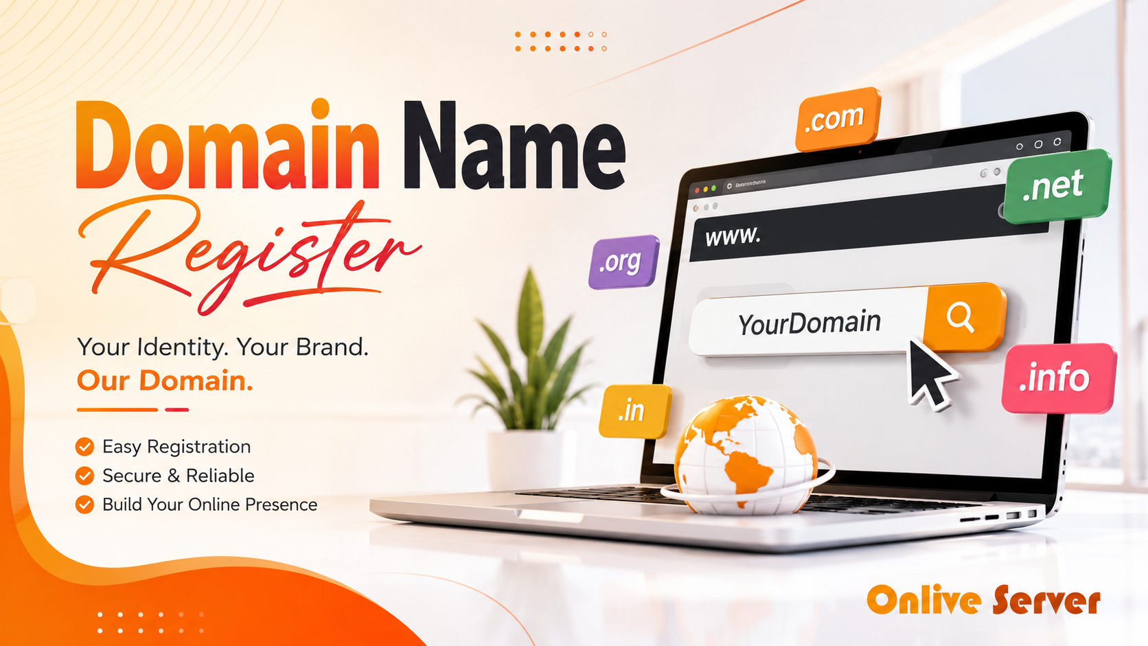 Why It Is Important To Register The Domain Name Today – OnliveServer